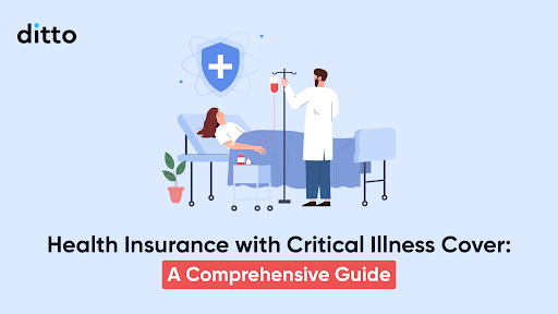 Health Insurance with Critical Illness Cover: A Comprehensive Guide