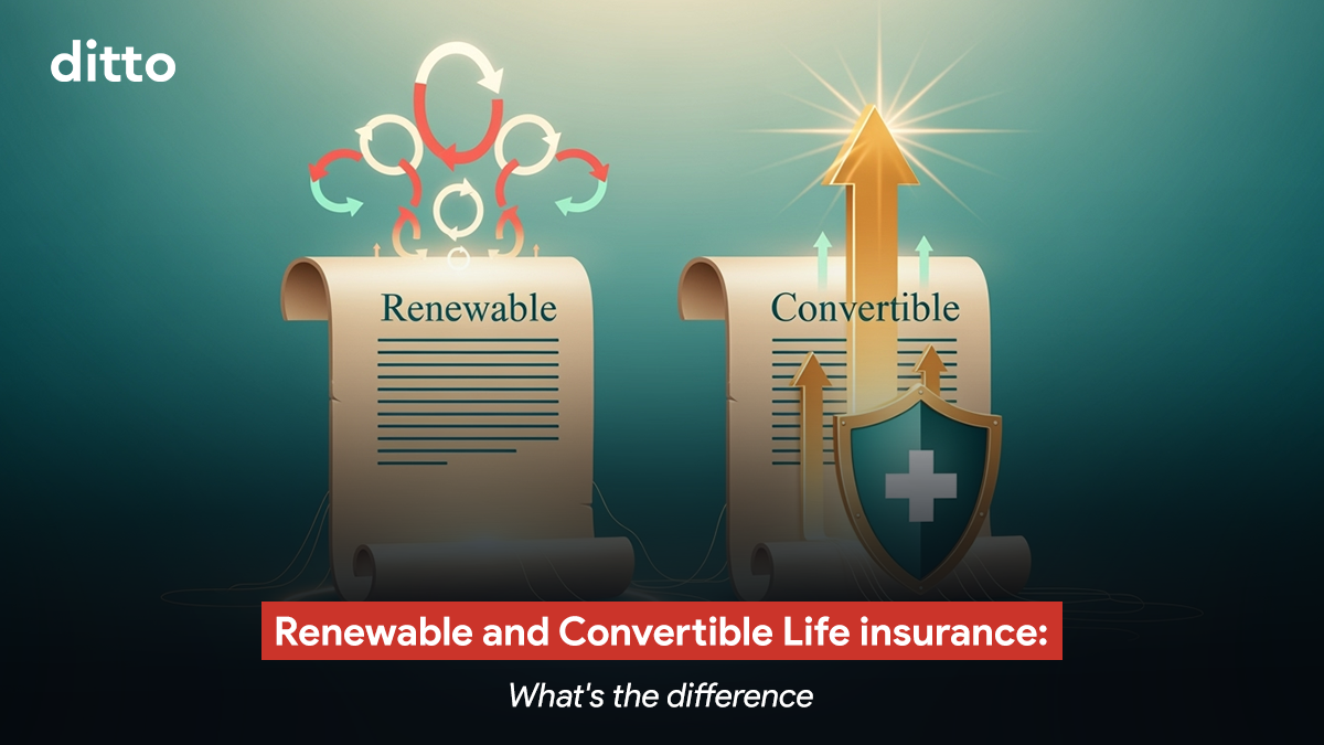 Difference Between Renewable life insurance and convertible life insurance