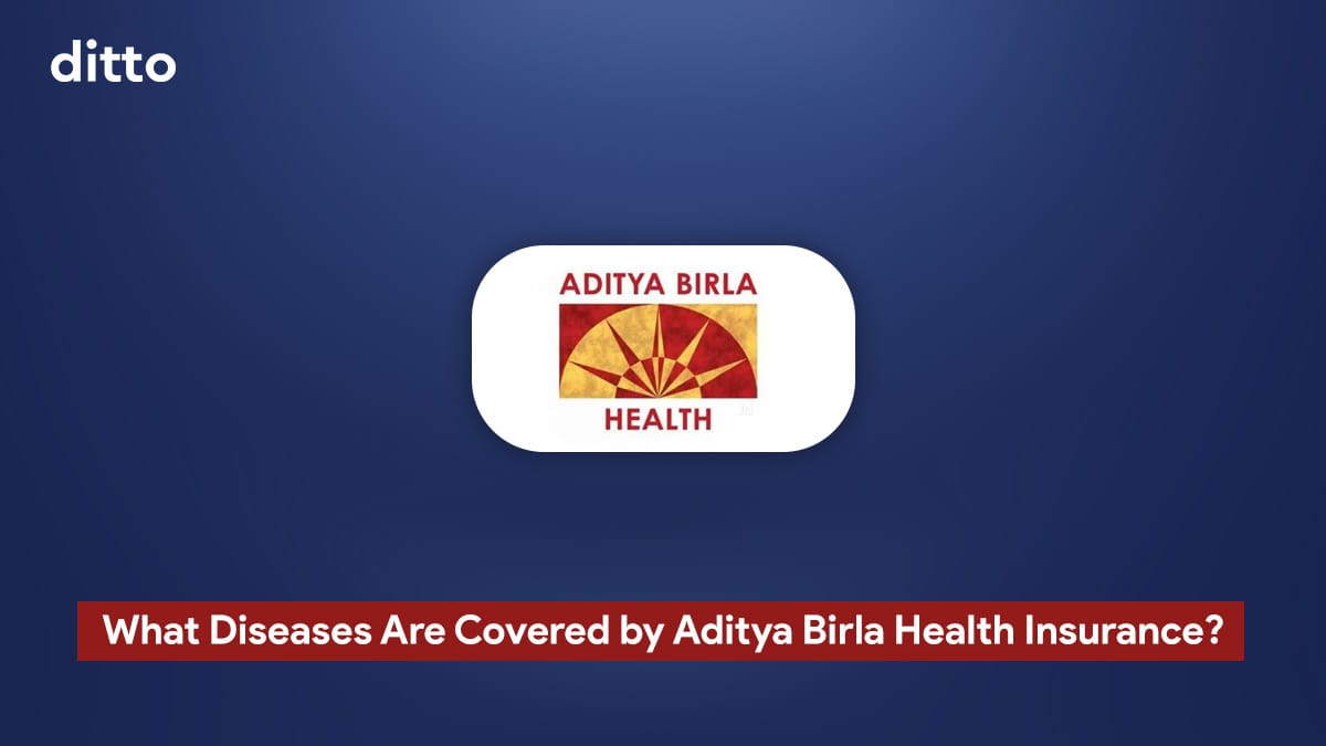 List of diseases covered under Aditya Birla Health Insurance
