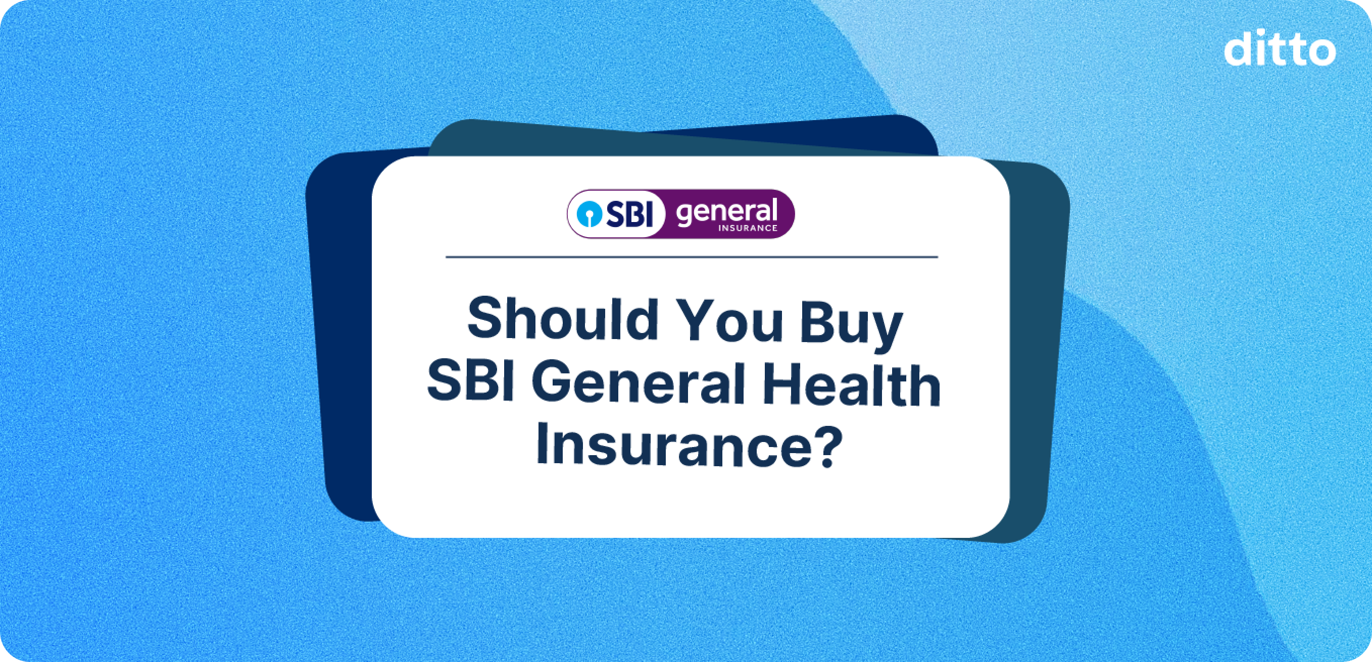 Should You Buy SBI General Health Insurance?