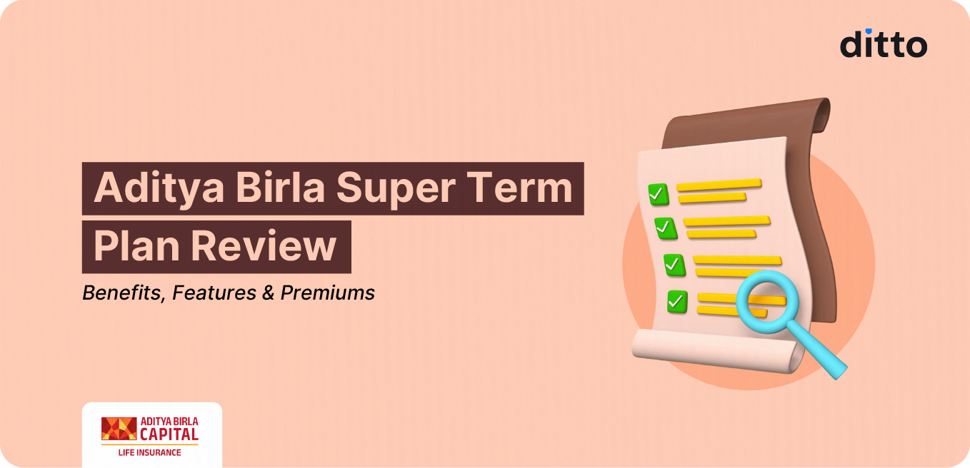 Aditya Birla Super Term Plan Review: Features, Benefits & Premiums