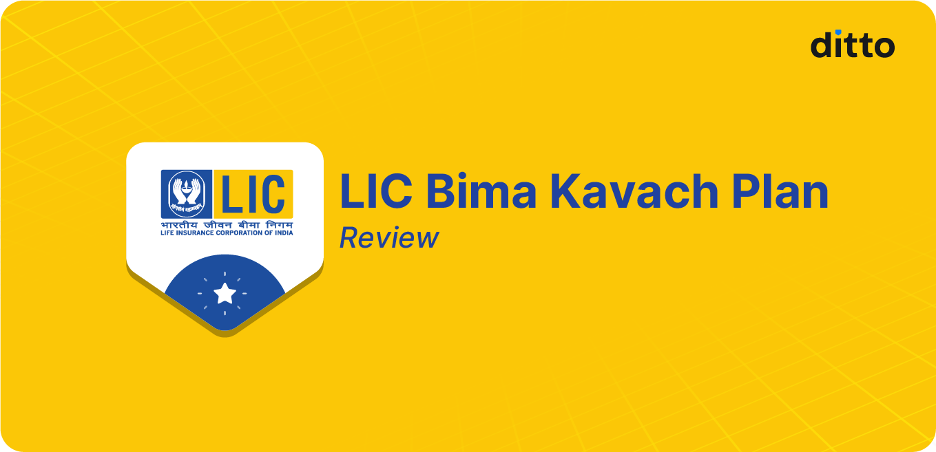 LIC Bima Kavach Plan Review 