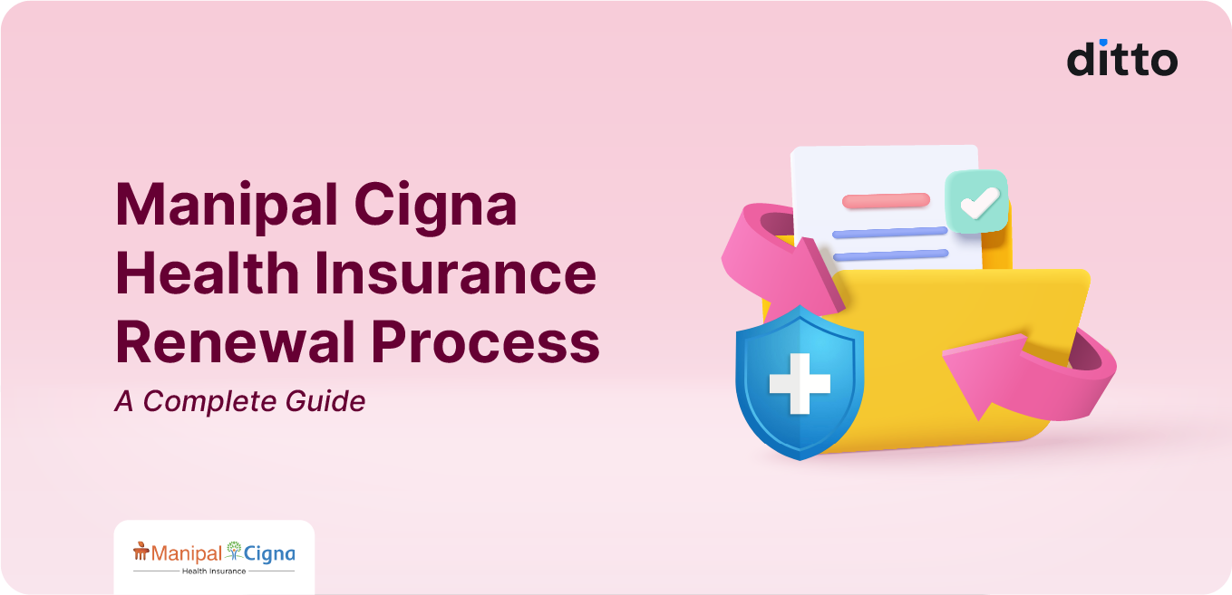 Manipal Cigna Health Insurance Renewal