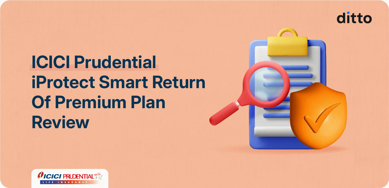ICICI Prudential iProtect Smart Return of Premium Plan Review