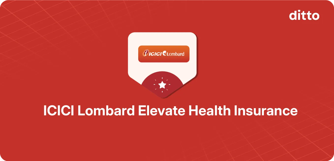 ICICI Lombard Elevate Health Insurance Review