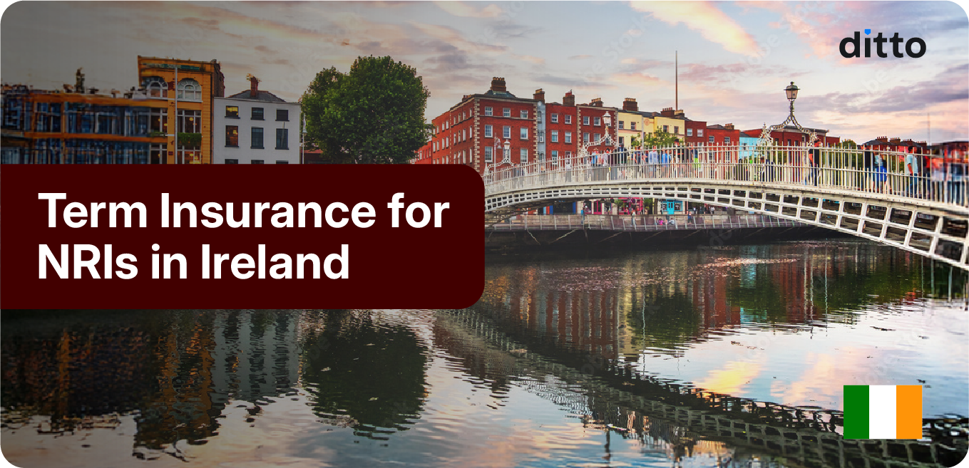 Term Insurance for NRI in Ireland 2026