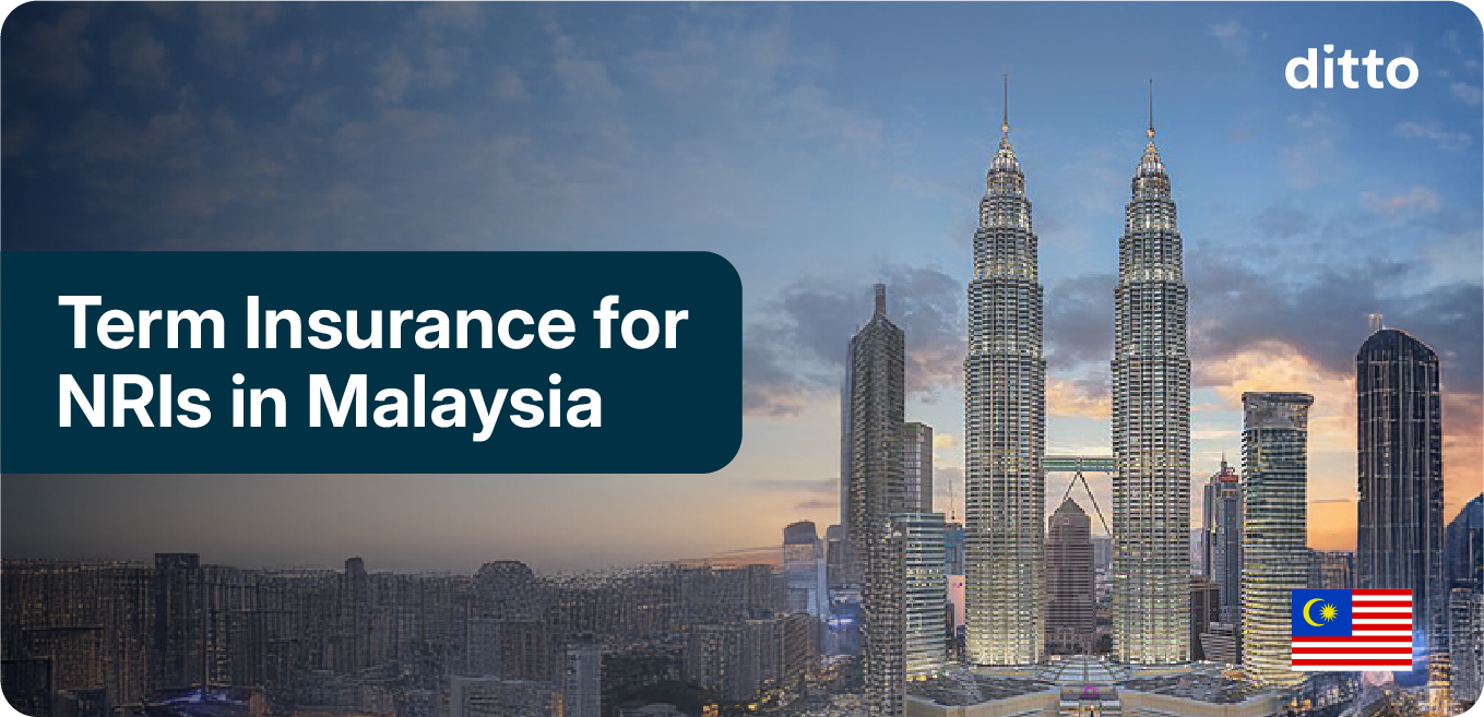Term Insurance for NRI in Malaysia 2026