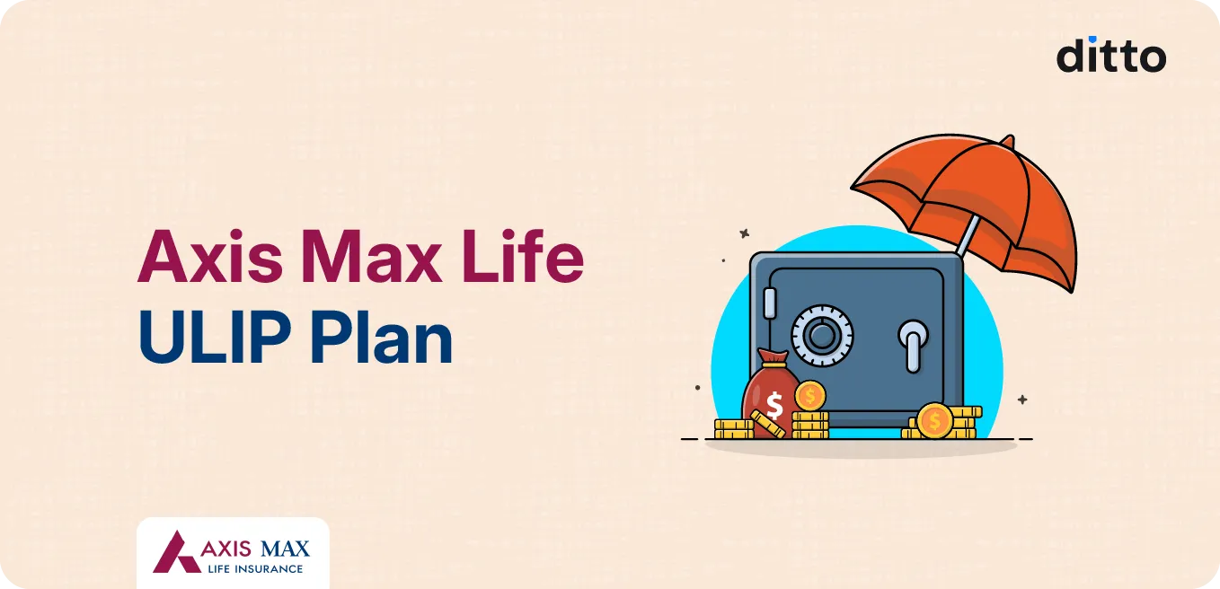 Axis Max Life ULIP Plan Guide