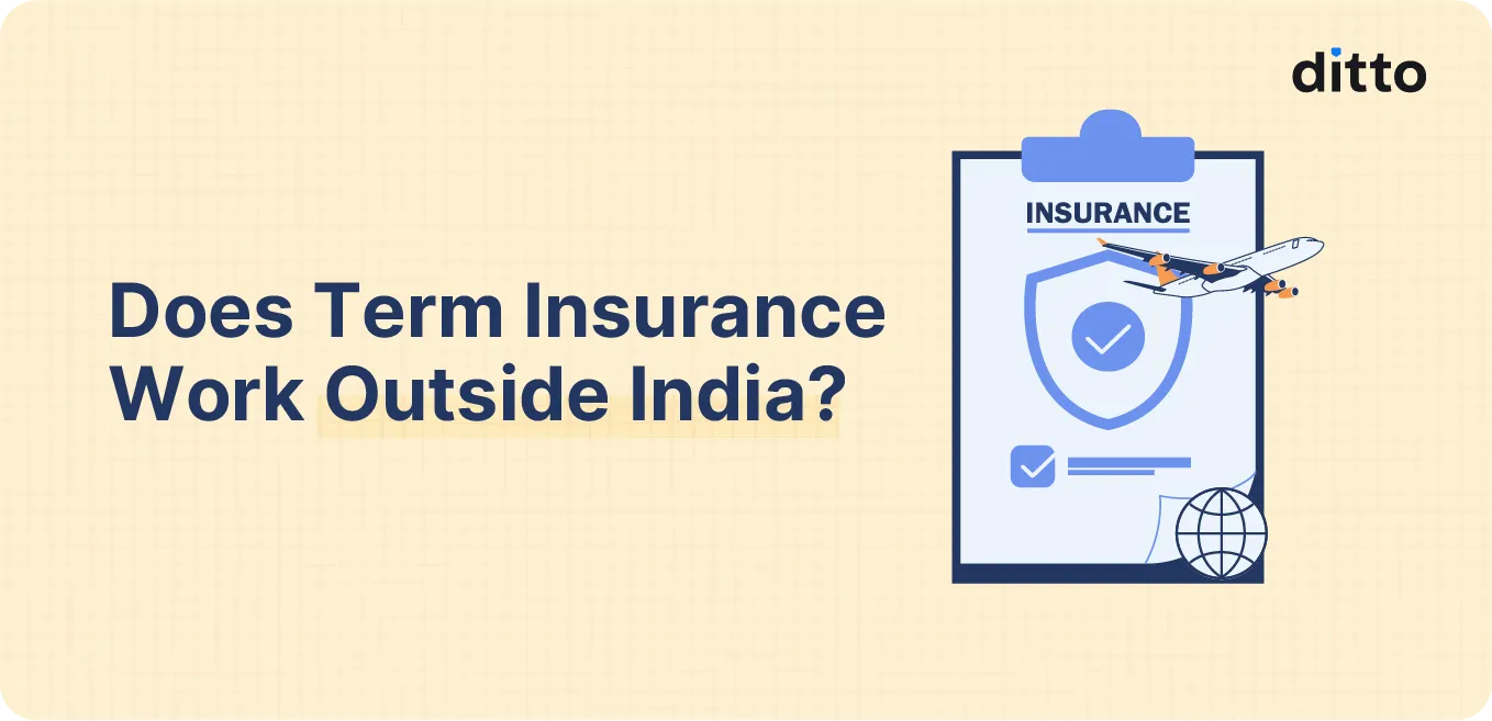 Does Term Insurance Work Outside India?
