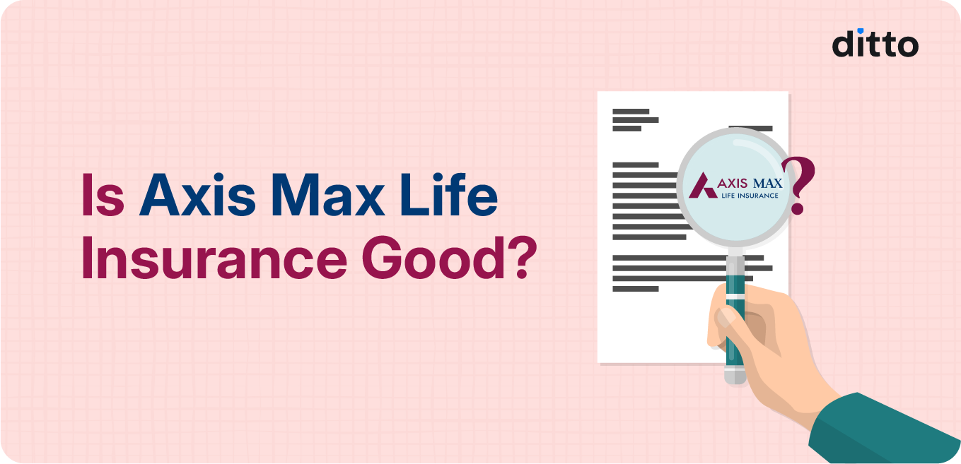 Is Axis Max Life Insurance Good?