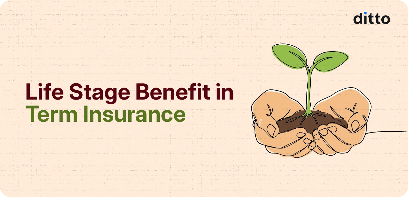 Life Stage Benefit in Term Insurance