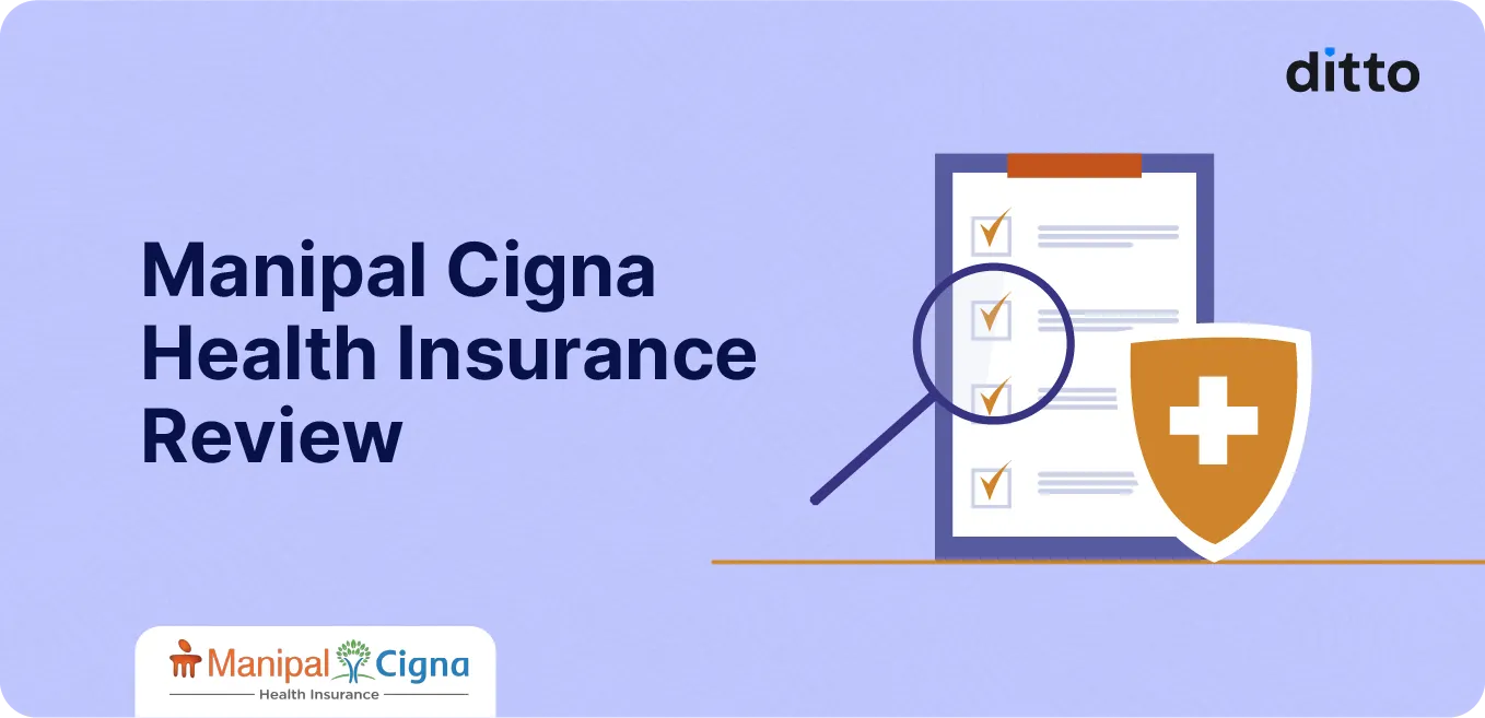 Manipal Cigna Health Insurance Review