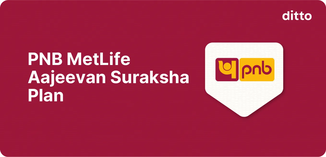 PNB MetLife Aajeevan Suraksha Plan - Features & Complete Review