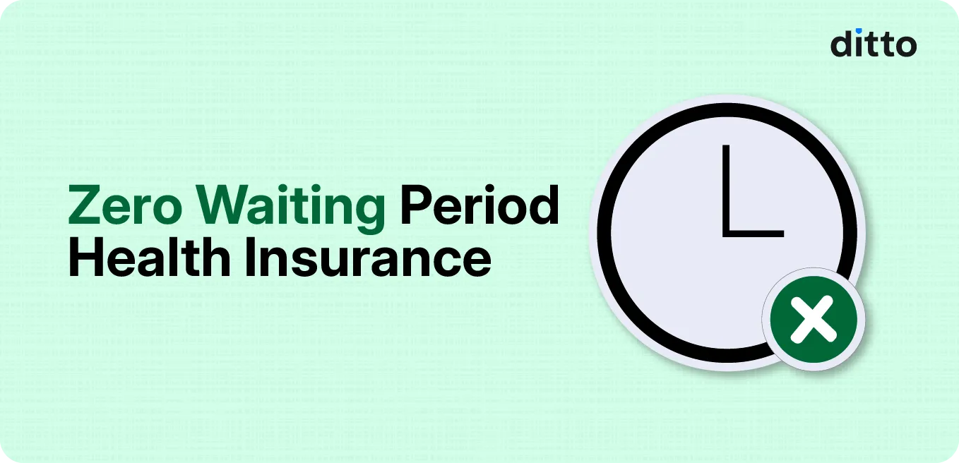 Zero Waiting Period Health Insurance