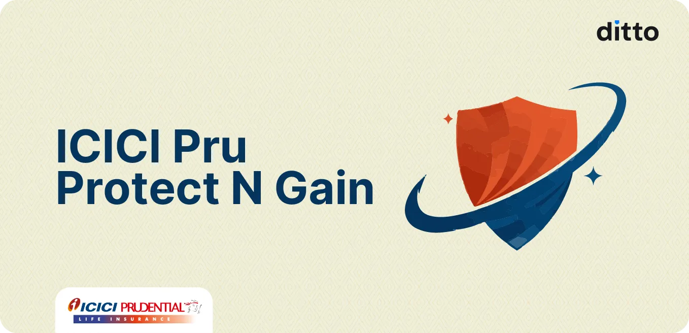 ICICI Pru Protect N Gain Plan Review
