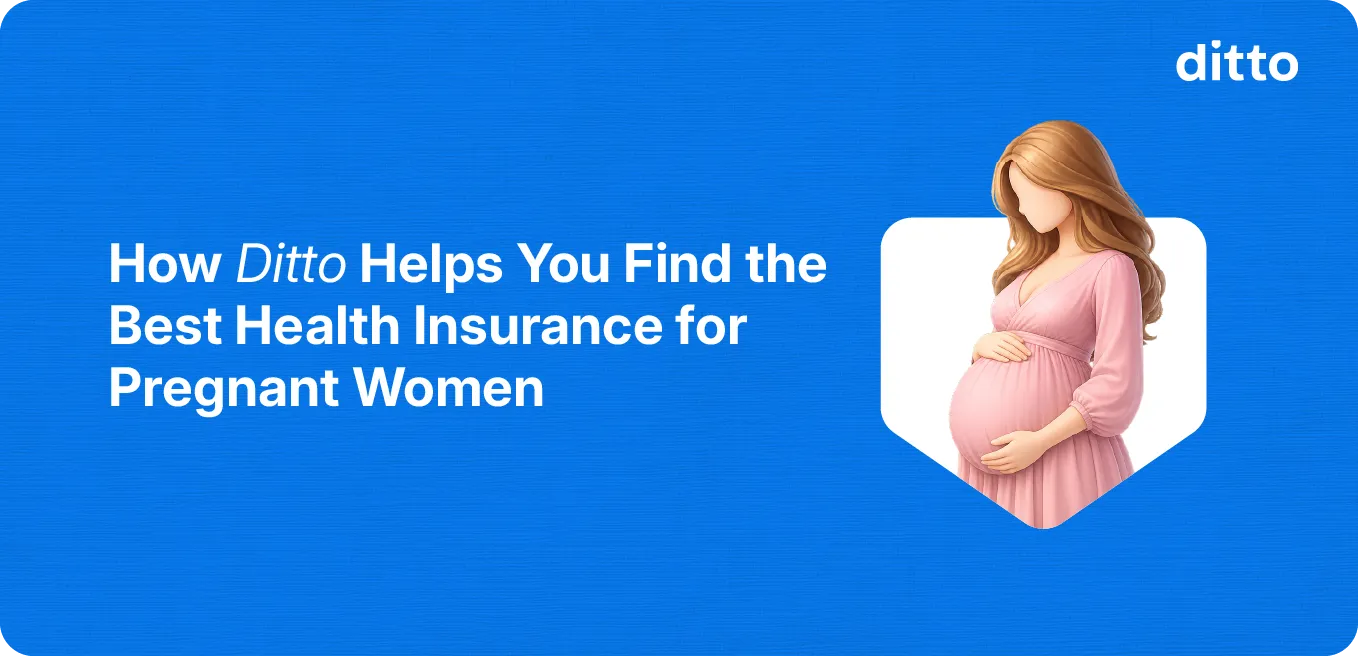 How Ditto Helps You Find the Best Health Insurance for Pregnant Women