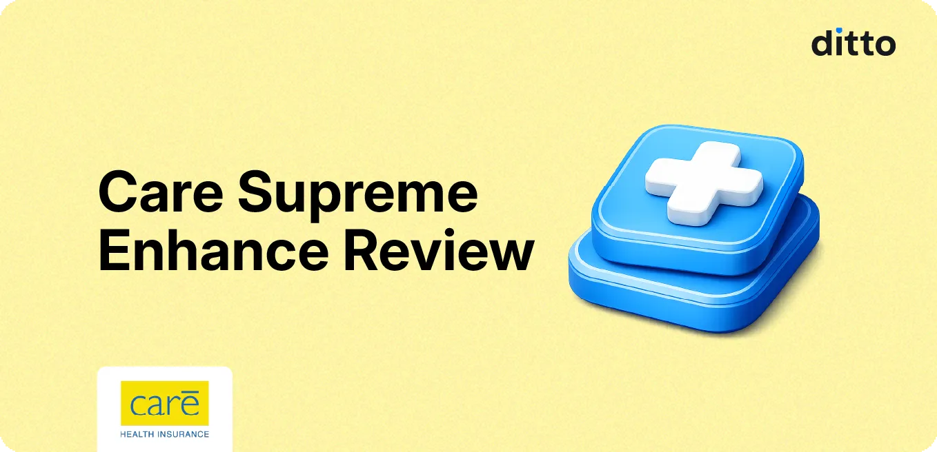 Care Supreme Enhance Review: Super Top-Up Verdict