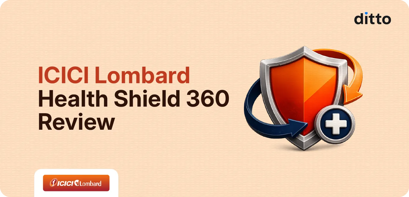 ICICI Lombard Health Shield 360 Review