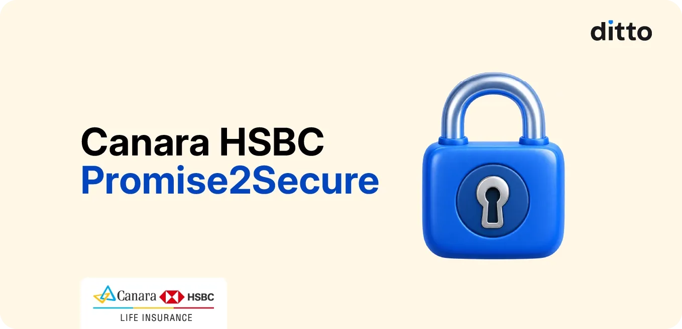 Canara HSBC Promise2Secure: Features, Benefits & Review