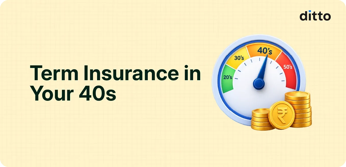 Term Insurance in Your 40s: Cover, Cost & Underwriting