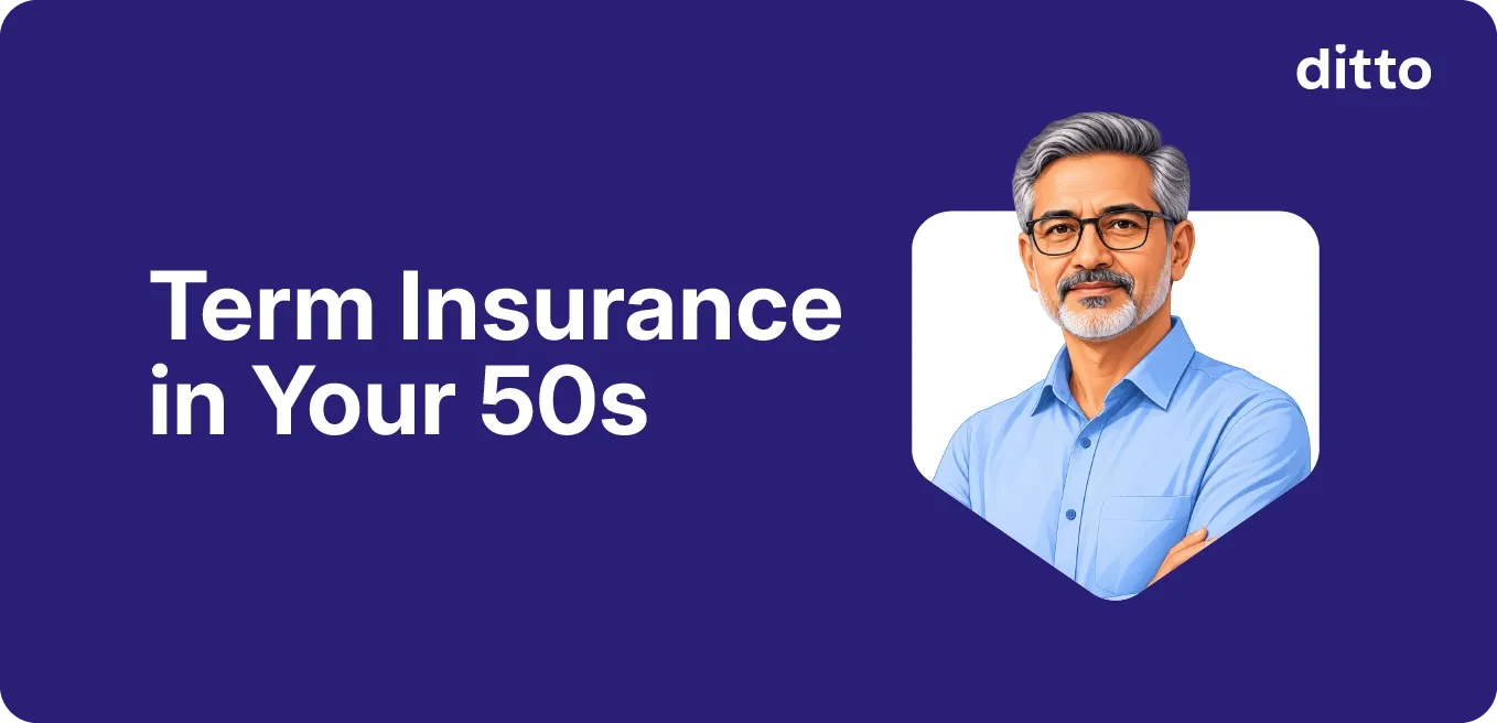 Term Insurance in Your 50s: Cover, Cost & Eligibility
