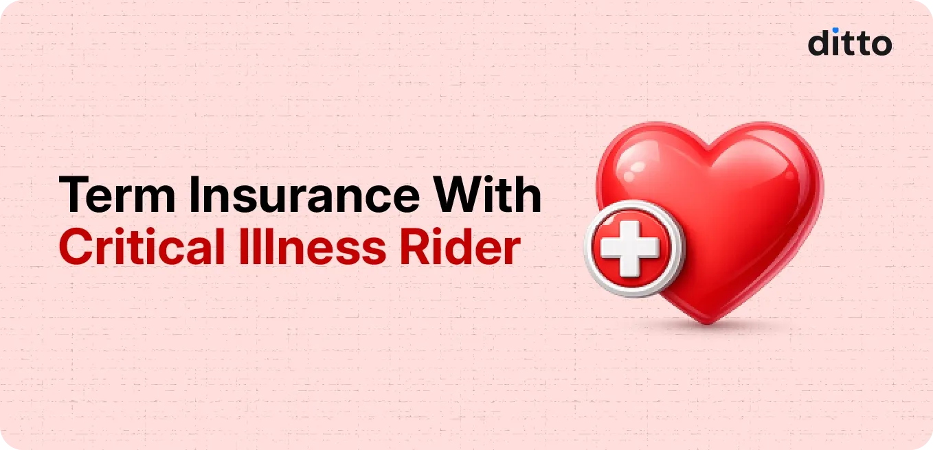 Term Insurance with Critical Illness Rider: Is It Worth It?